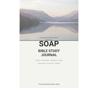 SOAP Bible Study Journal: A Guided Daily Devotional for Scripture, Observation, Application, and Prayer (Undated, 52 Weeks)