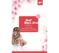 SOAP Bible Study Notebook Sermon note Journal: A Christian lady's and teens 30days growth challenge, devotional time tracker and nice Bible scripture quotes