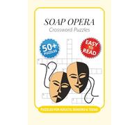 Soap Opera Crossword Puzzles: Crossword Puzzles with Easy to Read Print about Soap Opera, Theatre, Beloved Characters and More I 6x9 inches, 120 pages ... Gift for Soap Lovers and Soap Superfans