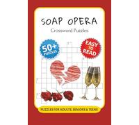 Soap Opera Crossword Puzzles: Crossword Puzzles with Easy to Read Print about Soap Opera, Theatre, Drama and More I 6x9 inches, 120 pages I 50+ ... Fans and anyone who loves daytime TV drama