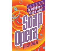 Soap Opera: The Inside Story of Procter & Gamble