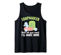 Soapmaker Bath all You Want I'll Make Make More Soap Making Canotta