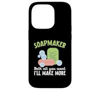 Soapmaker Bath All You Want I'll Make Make More Soap Making Custodia per iPhone 14 Pro