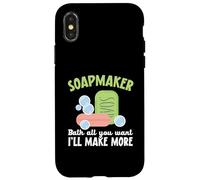 Soapmaker Bath All You Want I'll Make Make More Soap Making Custodia per iPhone X/XS