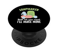 Soapmaker Bath All You Want I'll Make Make More Soap Making PopSockets PopGrip Adesivo