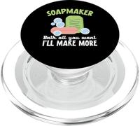 Soapmaker Bath All You Want I'll Make Make More Soap Making PopSockets PopGrip per MagSafe