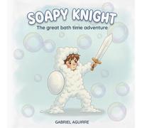 Soapy Knight: The Great Bath Time Adventure