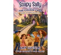 Soapy Sally and the Cousin Crew: Return to Bubble Fox Hollow: 2