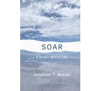SOAR: A 30 day invitation