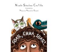Soar, Emma, soar!: A story about grief, loss and peace