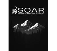 SOAR Work Book: A Six-Month Student-to-Coach Recovery Journey