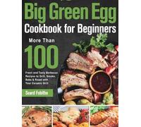 Soard Fobithe Big Green Egg Cookbook for Beginners (Copertina rigida)