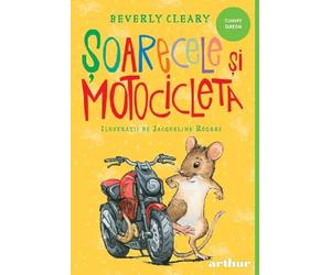Soarecele si motocicleta - Beverly Cleary