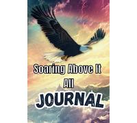 Soaring Above It All Journal
