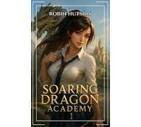 Soaring Dragon Academy: A Yuri Adventure: 1