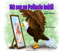 Soaring Eagle No Soy un Polluelo Inútil (Tascabile)