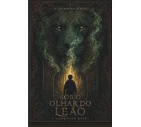 Sob o Olhar do Leão