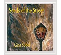 Sobel, Gina - Seeds Of The Street