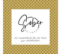 Sober and Proud - Ein Ausmalbuch für die Reise zur Nüchternheit: Mit orientalischen Mustern für Achtsamkeit, innere Ruhe und Selbstreflexion