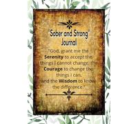 "Sober and Strong: A Guided Journal for Taking Recovery One Day at a Time"