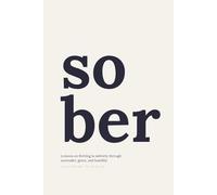 SOBER: Lessons on thriving in sobriety through surrender, grace, and humility