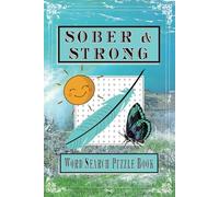 Sober & Strong Recovery Word Search Puzzle Book: Easy To Read Print for Mental Well-Being