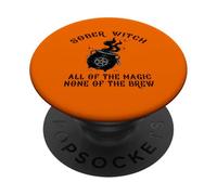 SOBER WITCH Tutta la magia Nessuno dei meme di Halloween Brew PopSockets PopGrip Adesivo
