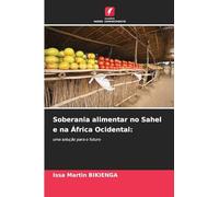 Soberania alimentar no Sahel e na África Ocidental:: uma solução para o futuro