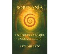 Soberanía: Un regreso a lo que nunca se perdió