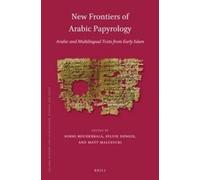 Sobhi Bouderbala New Frontiers of Arabic Papyrology (Copertina rigida)