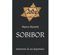 SOBIBOR: memorie di un deportato