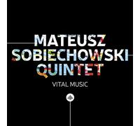 SOBIECHOWSKI, MATEUSZ -QU - VITAL MUSIC