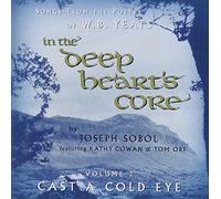 Sobol, Joseph - Vol. 2-In The Deep Heart's Core: Cast A Cold Eye