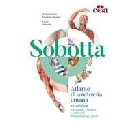 Sobotta. Atlante di anatomia umana. Anatomia generale e apparato muscoloscheletrico