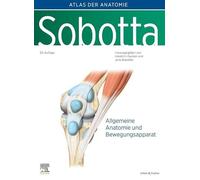 Sobotta, Atlas der Anatomie Band 1: Allgemeine Anatomie und Bewegungsapparat - N