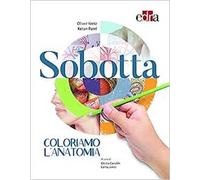 Sobotta. Coloriamo l'anatomia