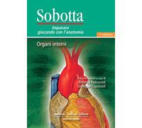 Sobotta. Giocando con l'anatomia. Organi interni