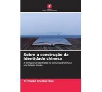 Sobre a construção da identidade chinesa: A formação da identidade na comunidade chinesa nos Estados Unidos