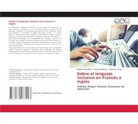Sobre el lenguaje inclusivo en Francés e Inglés: Análisis. Origen. Historia. Contextos de utilización