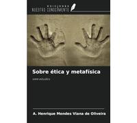 Sobre ética y metafísica: siete estudios