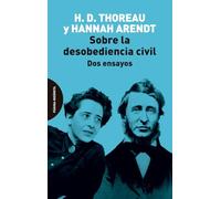 Sobre la desobediencia civil: Dos ensayos