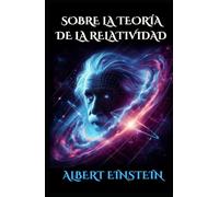 Sobre la Teoría de la Relatividad de Albert Einstein (Edizione spagnola)