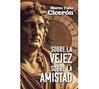 SOBRE LA VEJEZ SOBRE LA AMISTAD