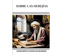 Sobre las herejías: Un estudio temático de los escritos de San Juan Damasceno