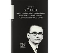 SOBRE PROPOSICIONES FORMALMENTE INDECIBLES DE LOS PRINCIPIA MATHEMATICA Y SISTEMAS AFINES