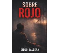Sobre Rojo: Un thriller psicológico