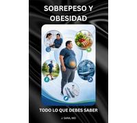 SOBREPESO Y OBESIDAD: TODO LO QUE DEBES SABER