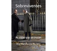 Sobreviventes: As vidas, que se cruzan