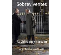 Sobreviventes: As vidas, que se cruzan
