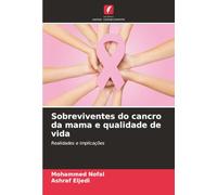 Sobreviventes do cancro da mama e qualidade de vida: Realidades e implicações